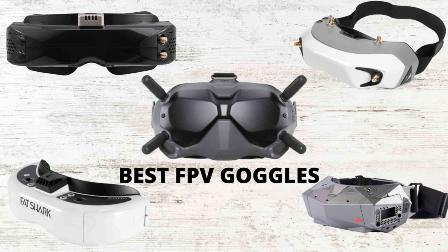The Best FPV Goggles In 2024